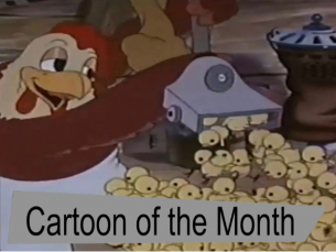 In celebration of Mother's Day on May 10, this month's featured animation is Mother Hen's Holiday, a short cartoon about an overworked mother hen whose rowdy children try to make her a gift to show their affection on Mother’s Day