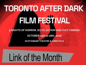 Toronto After Dark is a film festival located in Toronto, Ontario, which will take place from October 14th-18th, 2026. The festival features new films in the genres of horror, thriller, and sci-fi. The festival also has a specific sub-category which features animated films.